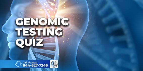 Genomic Testing Quiz